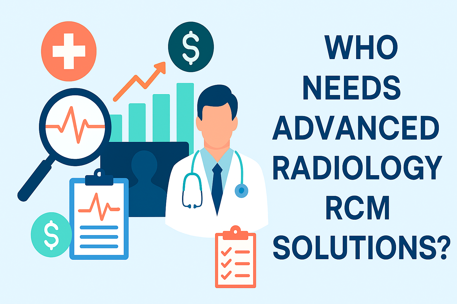 Who Needs Advanced Radiology RCM Solutions